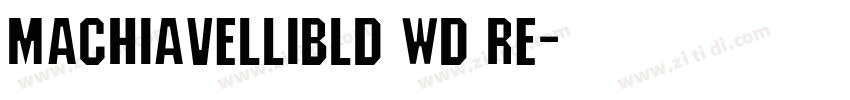 MachiavelliBld Wd Re字体转换